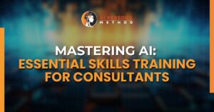 Mastering AI: Essential Skills Training for Consultants